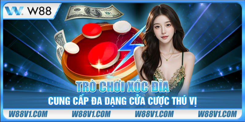 Xóc Đĩa Trực Tuyến - Giải Trí Ảo, Kiếm Tiền Thật Đầy Túi Trò chơi xóc đĩa cung cấp đa dạng cửa cược thú vị